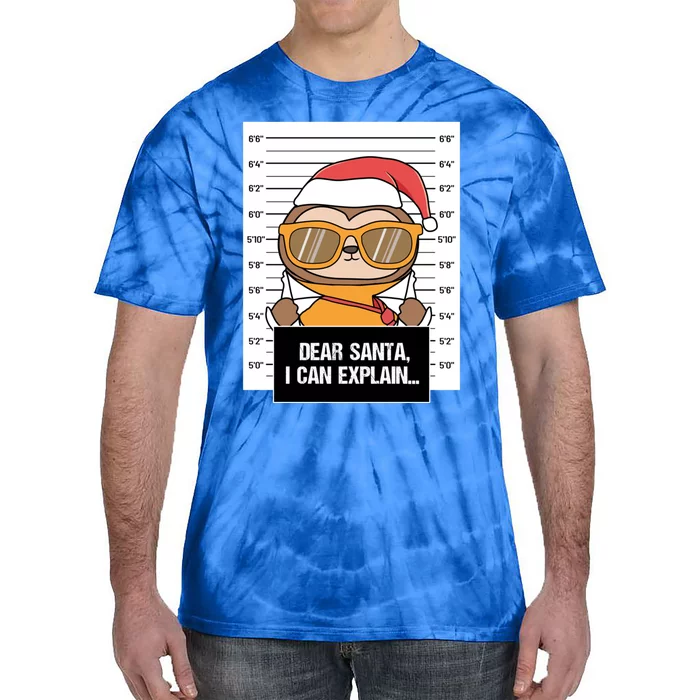 Dear Santa I Can Explain Sloth Criminal Christmas Funny Gift Tie-Dye T-Shirt