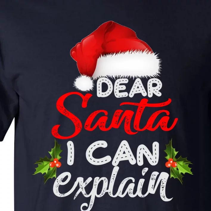 Dear Santa I Can Explain Ugly Christmas Xmas Tall T-Shirt