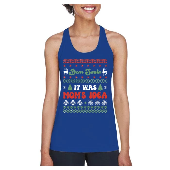 Dear Santa It Was Mom's Idea Funny Naughty Ugly Christmas Gift Women's Racerback Tank