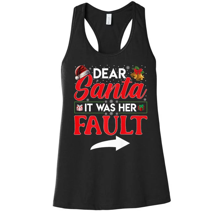 Dear Santa It Was Her Fault Funny Christmas Couples Women's Racerback Tank