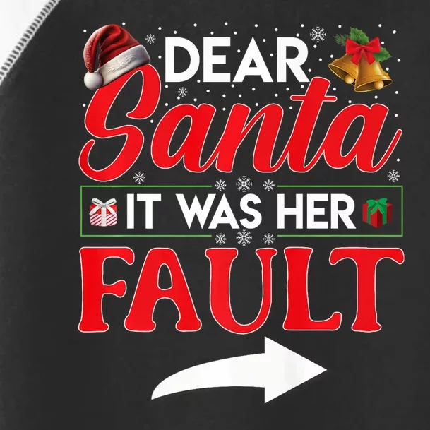 Dear Santa It Was Her Fault Funny Christmas Couples Toddler Fine Jersey T-Shirt