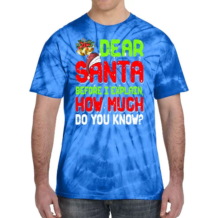 Dear Santa I Can Explain Funny Xmas Pajama For Christmas Gift Tie-Dye T-Shirt