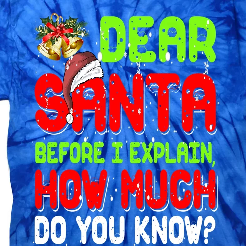 Dear Santa I Can Explain Funny Xmas Pajama For Christmas Gift Tie-Dye T-Shirt