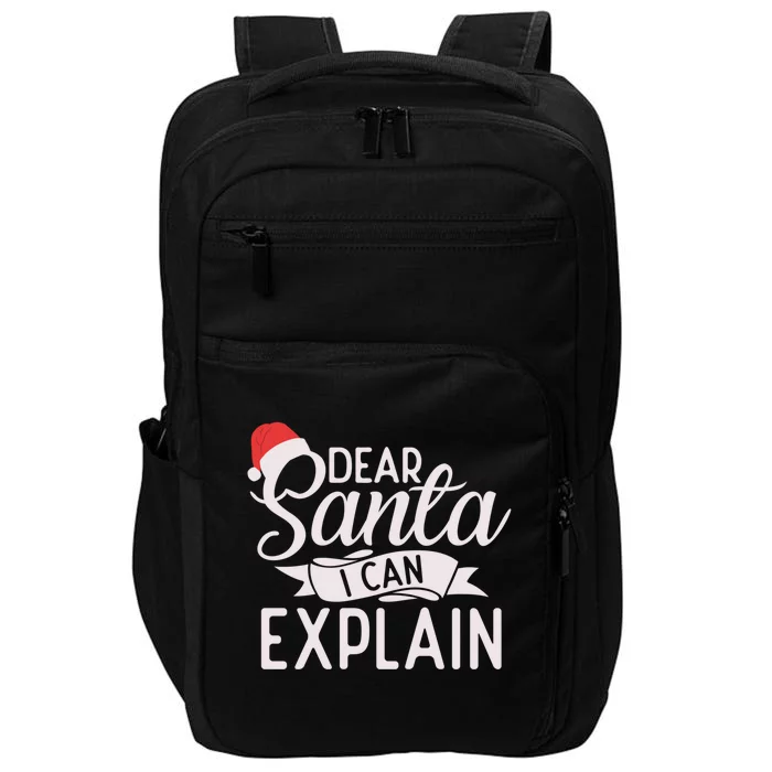 Dear Santa I Can Explain Xmas Christmas Gift Impact Tech Backpack