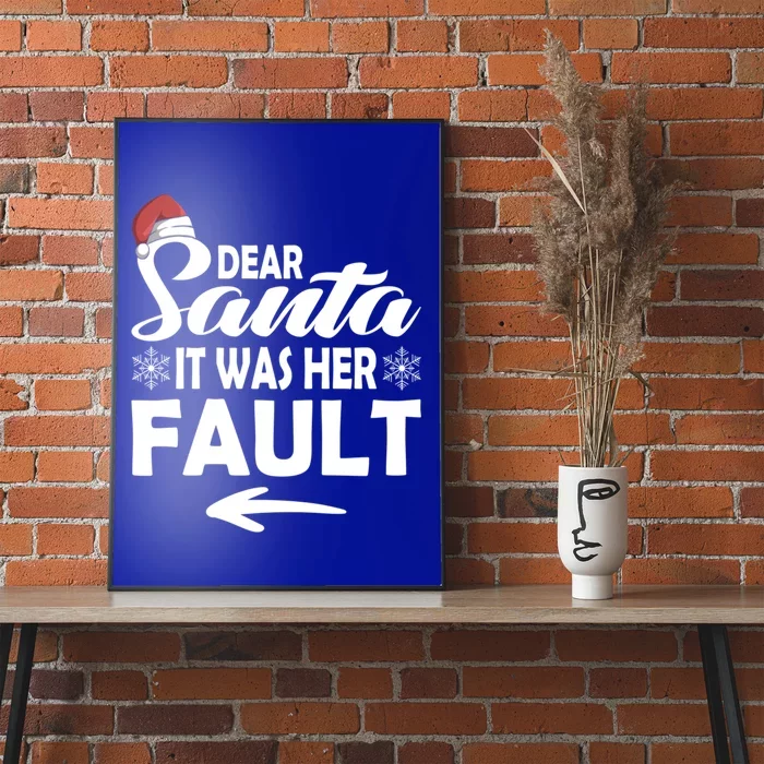 Dear Santa It Was Her Fault Christmas Couples Matching Funny Gift Poster