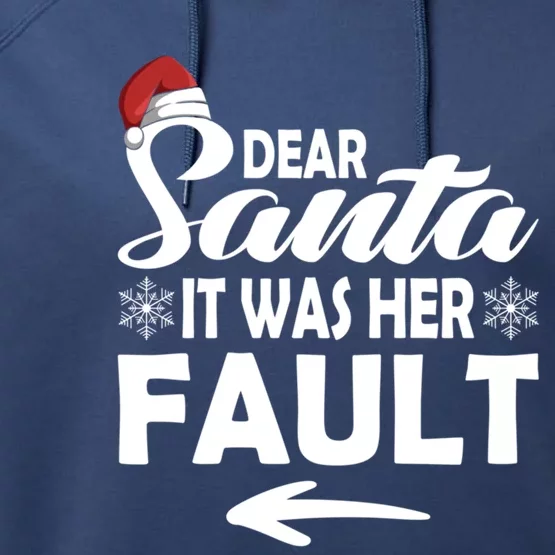 Dear Santa It Was Her Fault Christmas Couples Matching Funny Gift Performance Fleece Hoodie