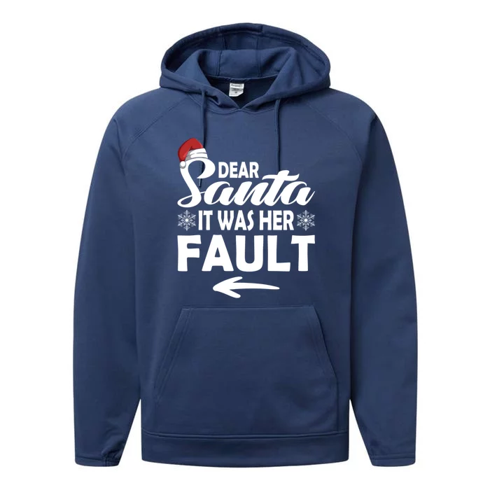 Dear Santa It Was Her Fault Christmas Couples Matching Funny Gift Performance Fleece Hoodie