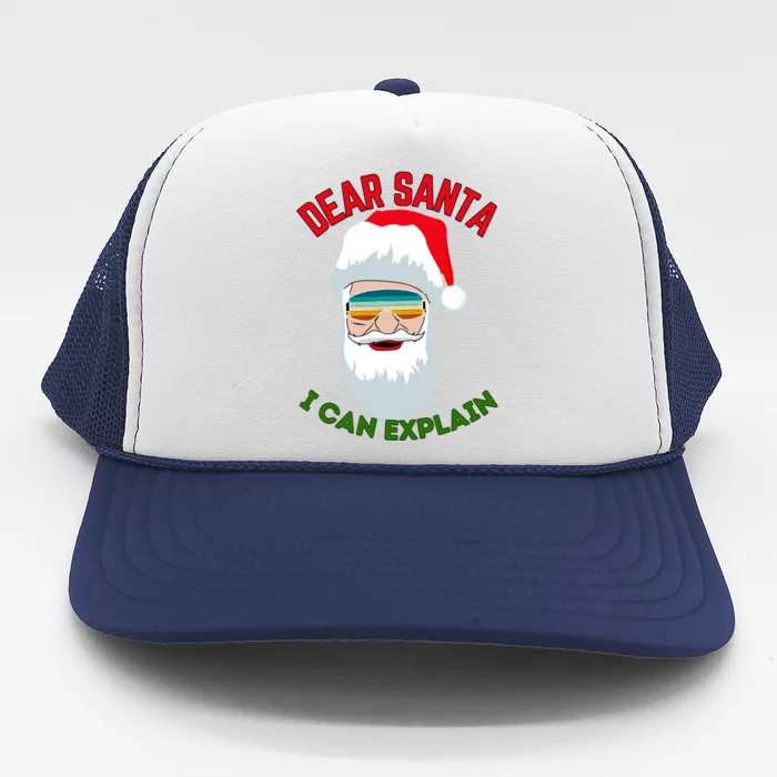 Dear Santa I Can Explain Funny Christmas Print For All Funny Gift Trucker Hat