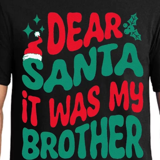 Dear Santa It Was My Brother Matching Christmas Family Pajama Set