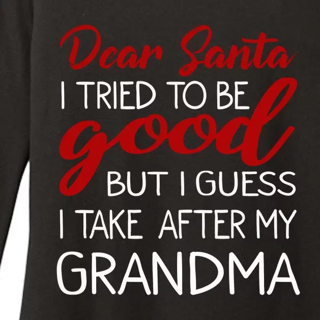 Dear Santa I Tried To Be Good But I Guess I Take After My Grandma Womens CVC Long Sleeve Shirt