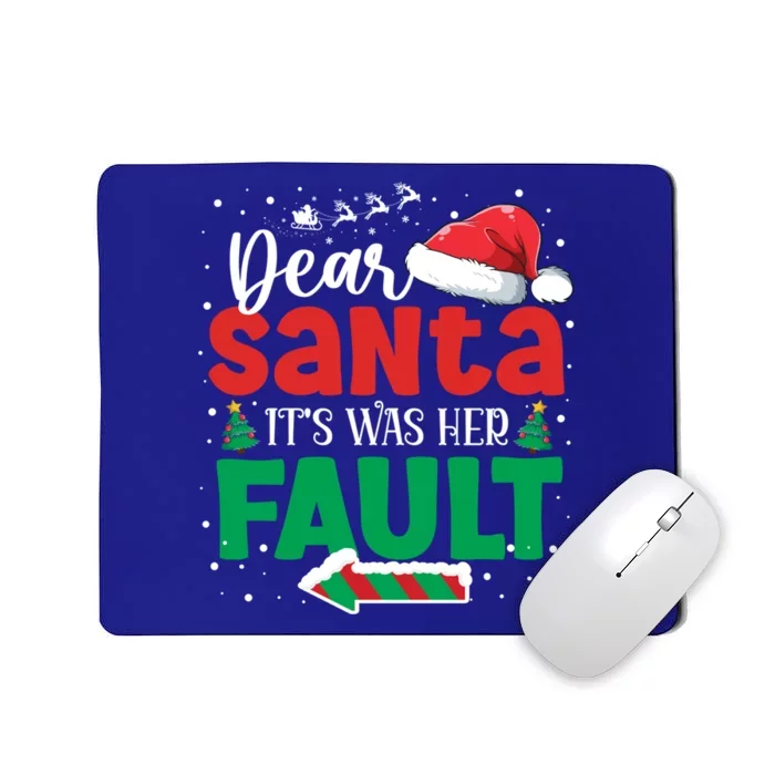 Dear Santa It Was Her Fault Christmas Couples Pajamas Xmas Gift Mousepad