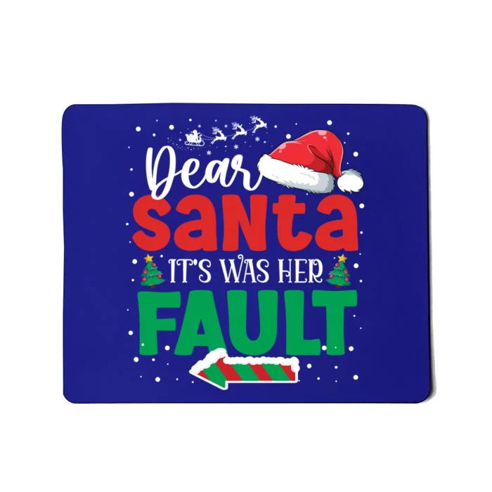 Dear Santa It Was Her Fault Christmas Couples Pajamas Xmas Gift Mousepad