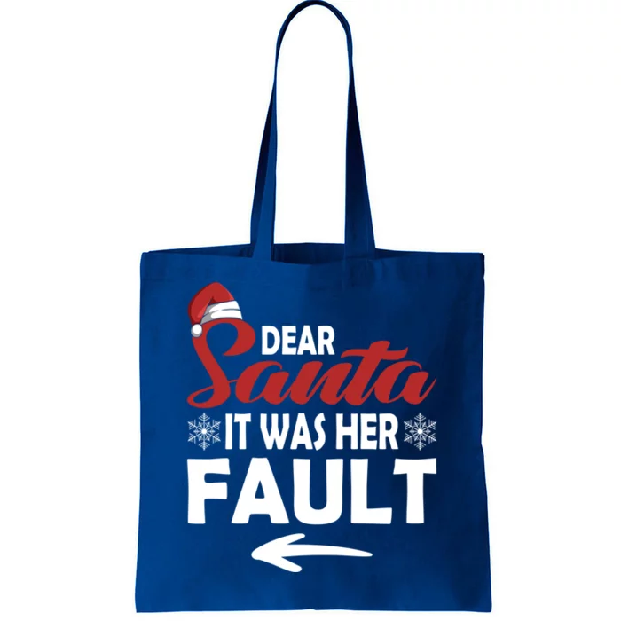 Dear Santa It Was Her Fault Christmas Couples Matching Funny Gift Tote Bag