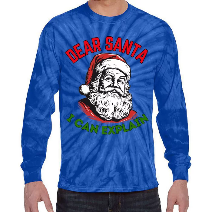 Dear Santa I Can Explain Funny Christmas Print For All Gift Tie-Dye Long Sleeve Shirt