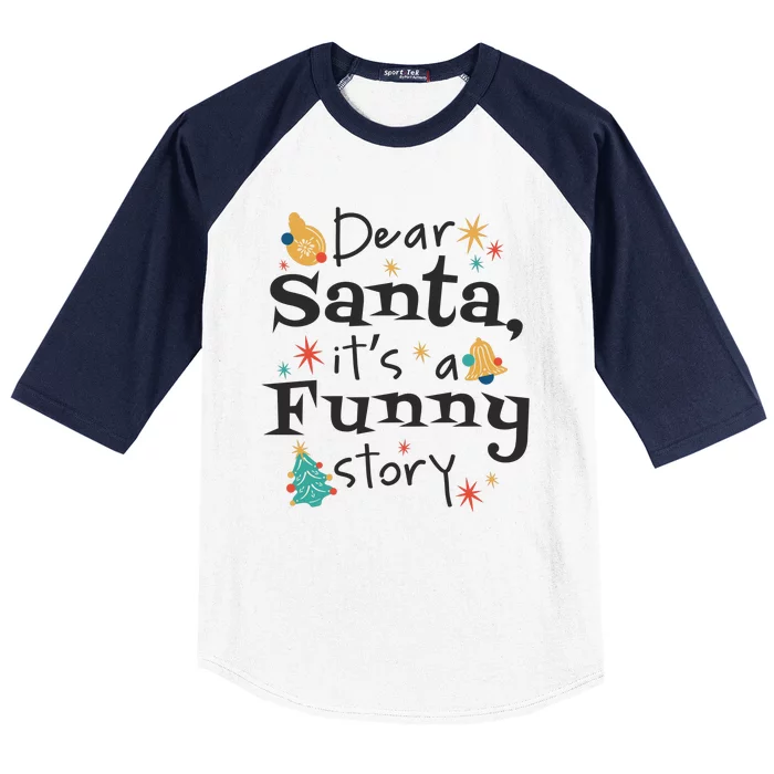 Dear Santa It's A Funny Story Christmas Holiday Baseball Sleeve Shirt