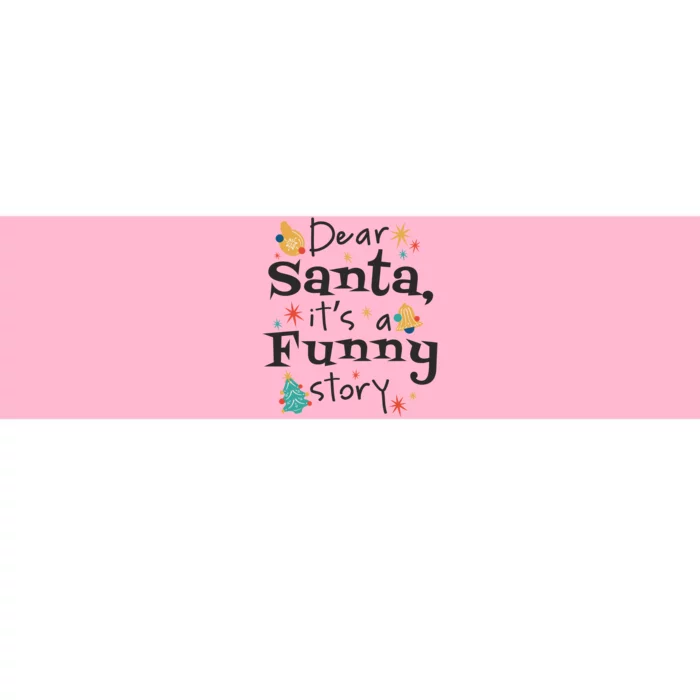 Dear Santa It's A Funny Story Christmas Holiday Bumper Sticker