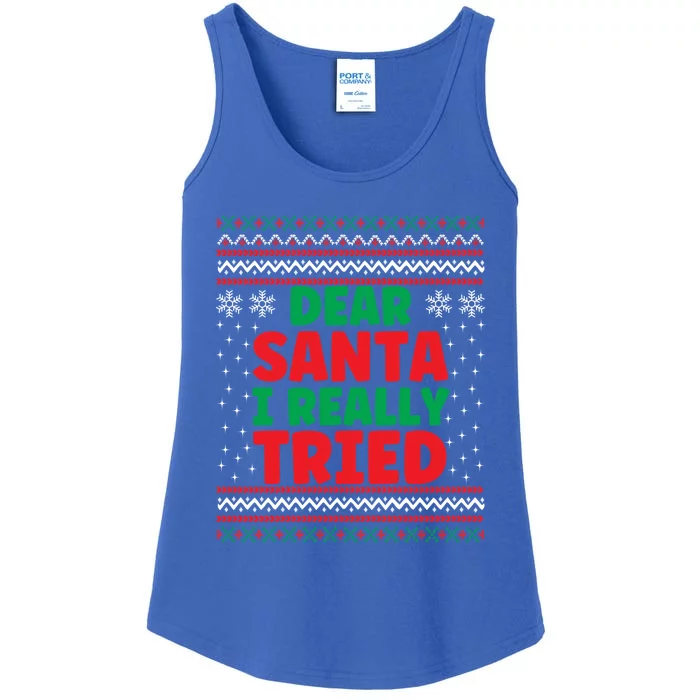 Dear Santa I Really Tried Funny Ugly Christmas Sweater Gift Ladies Essential Tank