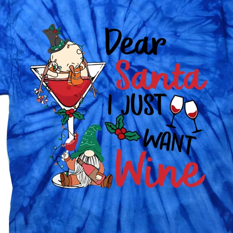 Dear Santa I Just Want Wine Funny Christmas Cool Gift Tie-Dye T-Shirt