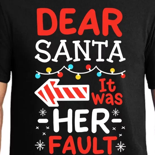 Dear Santa It Was Her Fault Family Christmas Pajamas Gift Pajama Set