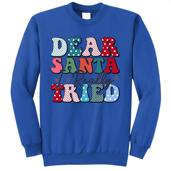 Dear Santa I Tried Winter Funny Christmas Xmas Gift Sweatshirt