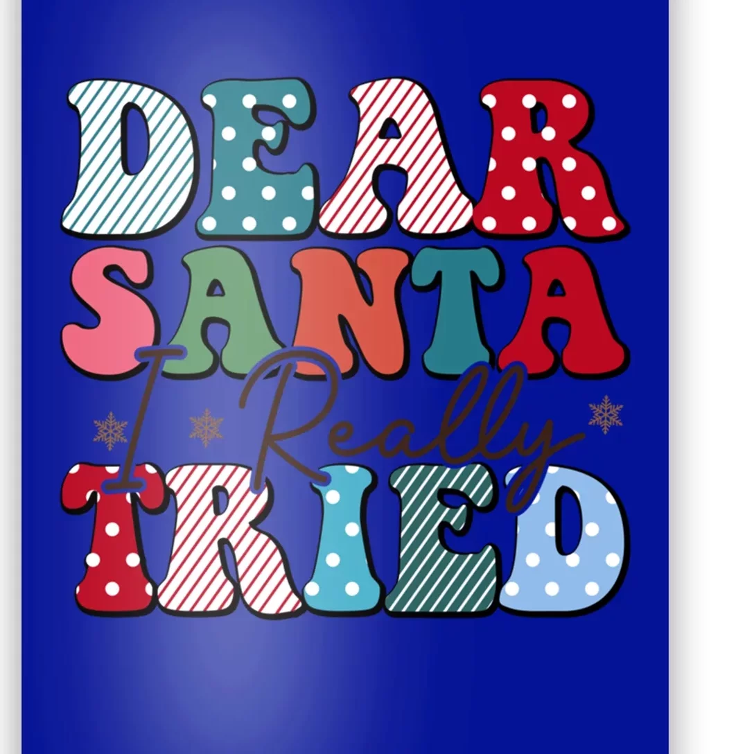 Dear Santa I Tried Winter Funny Christmas Xmas Gift Poster