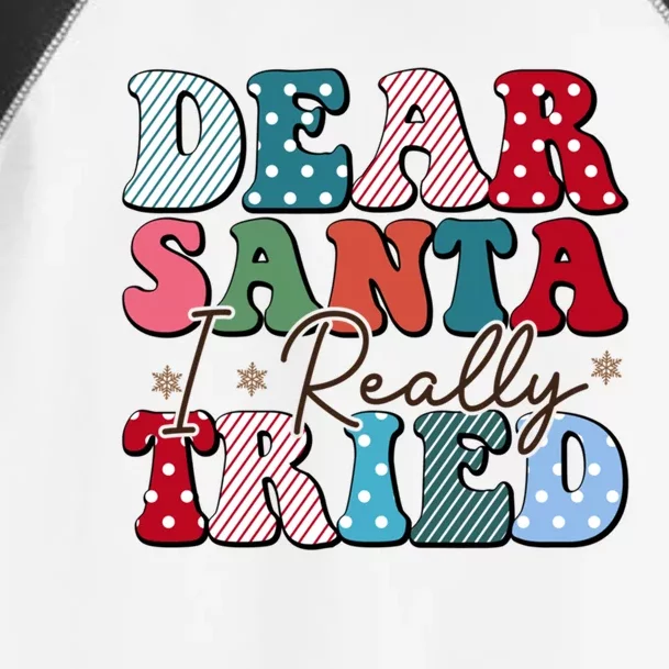 Dear Santa I Tried Winter Funny Christmas Xmas Gift Toddler Fine Jersey T-Shirt