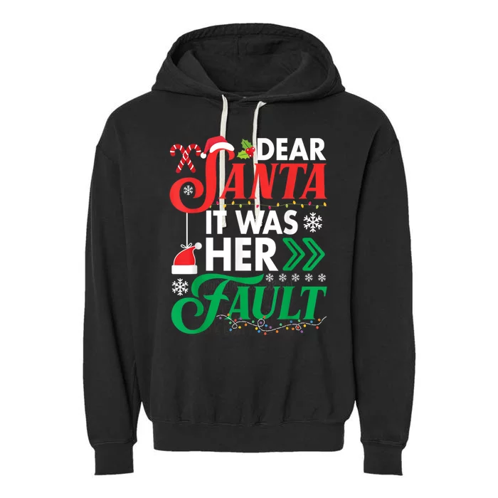 Dear Santa It Was Her Fault Funny Christmas Couples Matching Gift Garment-Dyed Fleece Hoodie