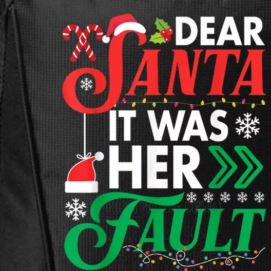 Dear Santa It Was Her Fault Funny Christmas Couples Matching Gift City Backpack