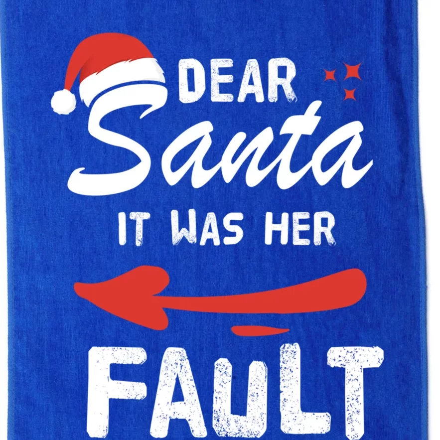 Dear Santa It Was Her Fault Funny Christmas Couples Gift Great Gift Platinum Collection Golf Towel