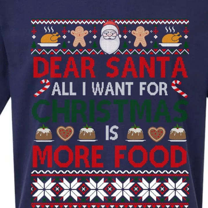 Dear Santa I Want For Christmas Is More Food Ugly Sweater Gift Sueded Cloud Jersey T-Shirt