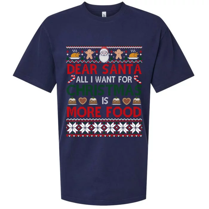 Dear Santa I Want For Christmas Is More Food Ugly Sweater Gift Sueded Cloud Jersey T-Shirt