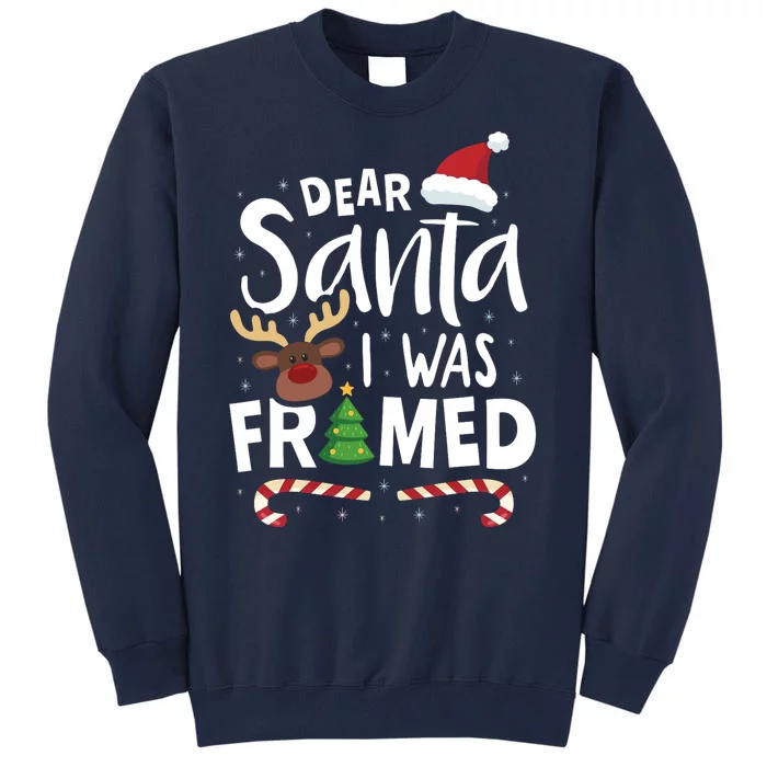 Dear Santa I Was Framed Tall Sweatshirt