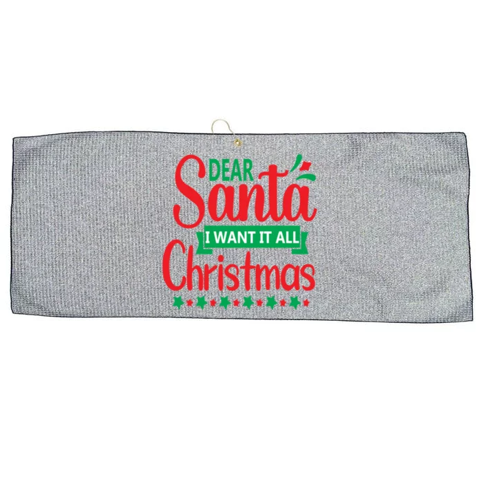 Dear Santa I Want It All Chrimas Gift Large Microfiber Waffle Golf Towel