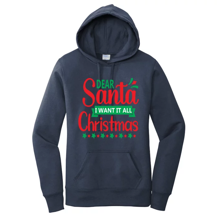 Dear Santa I Want It All Chrimas Gift Women's Pullover Hoodie