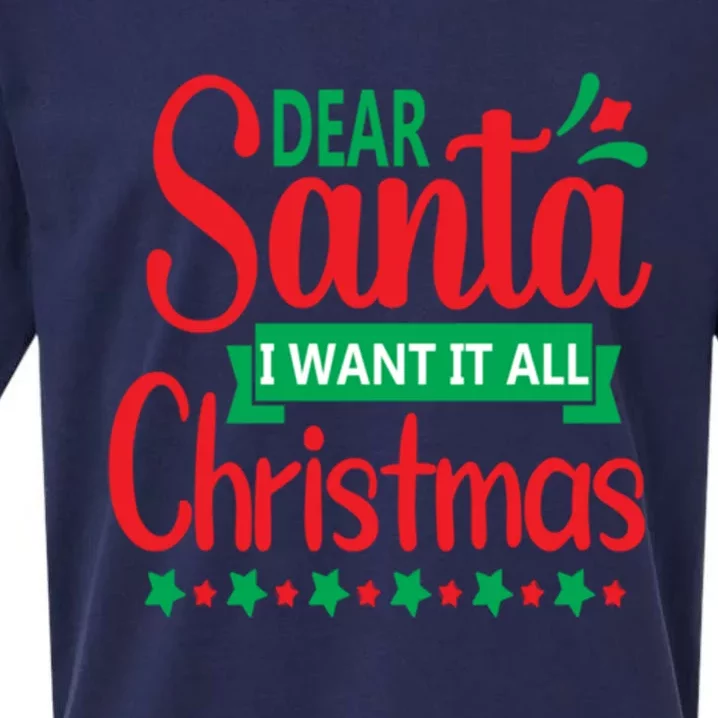 Dear Santa I Want It All Chrimas Gift Sueded Cloud Jersey T-Shirt