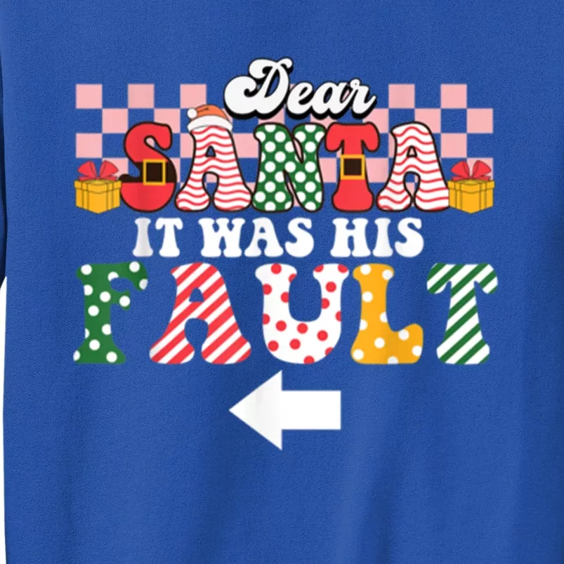 Dear Santa It Was Her Fault Funny Christmas Couples Matching Cute Gift Tall Sweatshirt