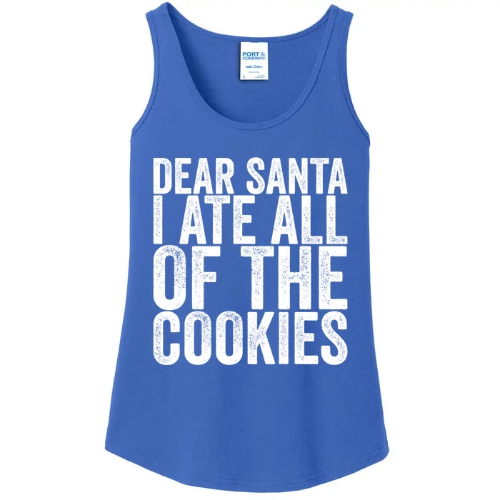 Dear Santa I Ate All Of The Cookies Funny Gift Ladies Essential Tank