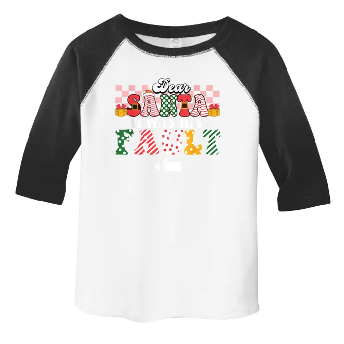 Dear Santa It Was Her Fault Funny Christmas Couples Matching Gift Toddler Fine Jersey T-Shirt