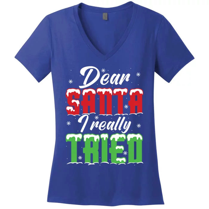 Dear Santa I Really Tried Cute Gift Women's V-Neck T-Shirt