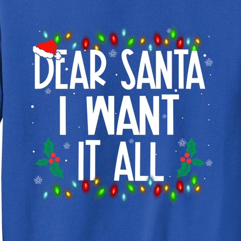 Dear Santa I Want It All Christmas Lights Pj Family Matching Gift Tall Sweatshirt