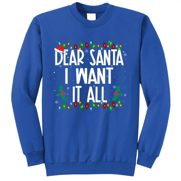 Dear Santa I Want It All Christmas Lights Pj Family Matching Gift Tall Sweatshirt