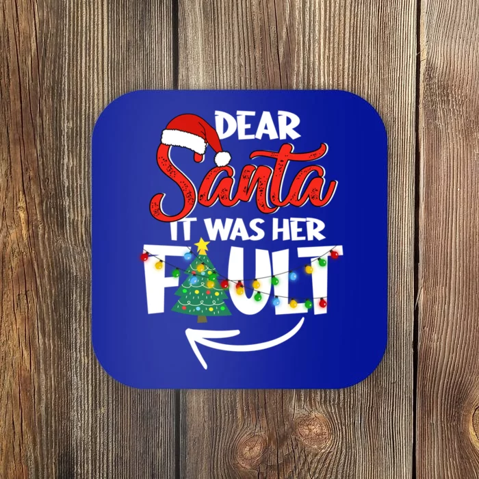 Dear Santa It Was Her Fault Funny Christmas Couples Gift Coaster