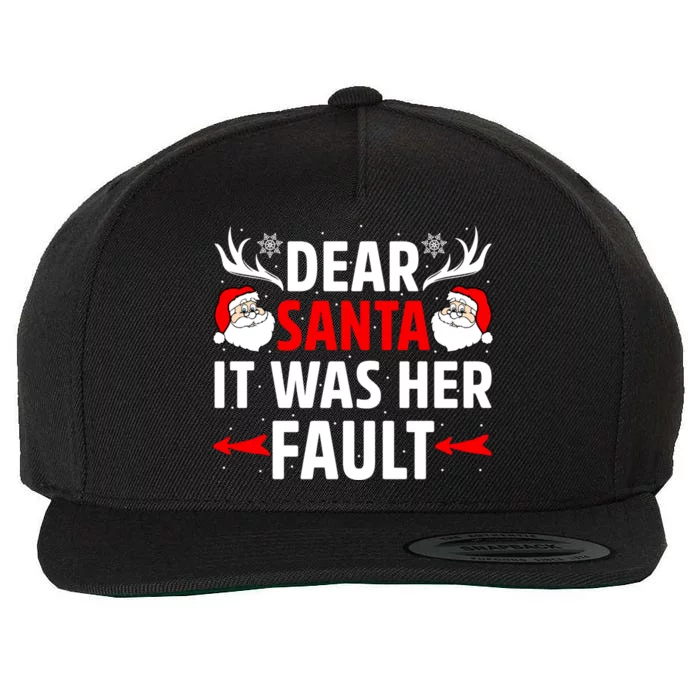 Dear Santa It Was Her Fault Funny Christmas Couples Present Meaningful Gift Wool Snapback Cap