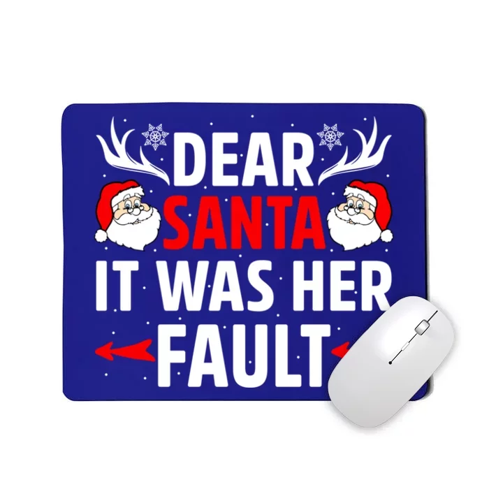 Dear Santa It Was Her Fault Funny Christmas Couples Present Meaningful Gift Mousepad