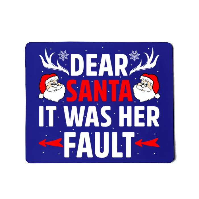 Dear Santa It Was Her Fault Funny Christmas Couples Present Meaningful Gift Mousepad