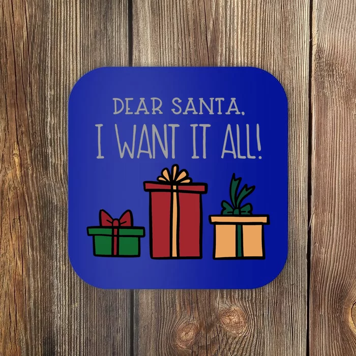 Dear Santa I Want It All Funny Christmas Xmas Gift Coaster