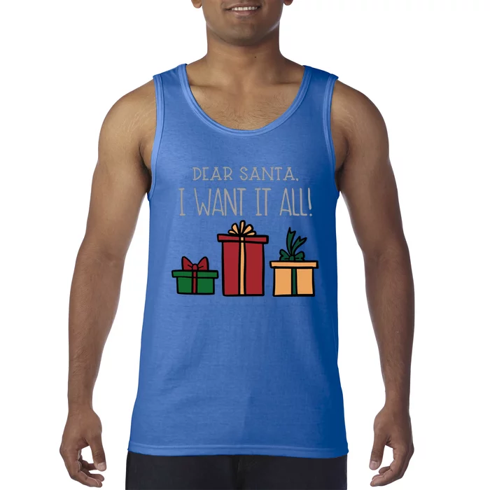 Dear Santa I Want It All Funny Christmas Xmas Gift Tank Top