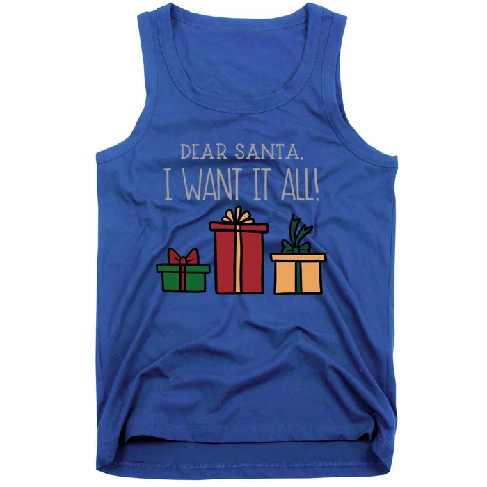 Dear Santa I Want It All Funny Christmas Xmas Gift Tank Top