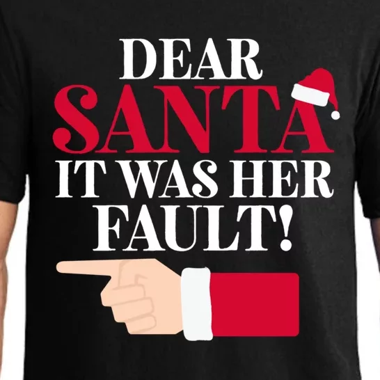 Dear Santa It Was Her Fault Funny Christmas Matching Outfit Gift Pajama Set