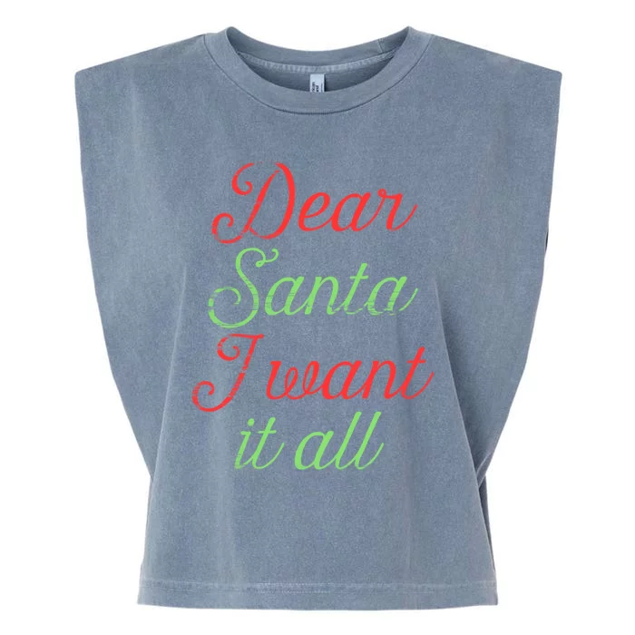 Dear Santa I Want It All Funny Christmas Humor Xmas Holiday Funny Gift Garment-Dyed Women's Muscle Tee